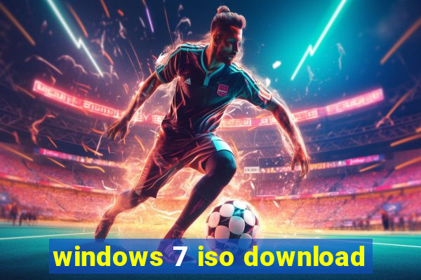 windows 7 iso download